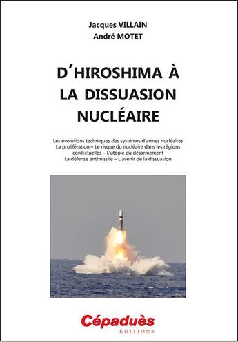 Couverture du livre « D'Hiroshima à la dissuasion nucléaire » de Jacques Villain et Andre Motet aux éditions Cepadues