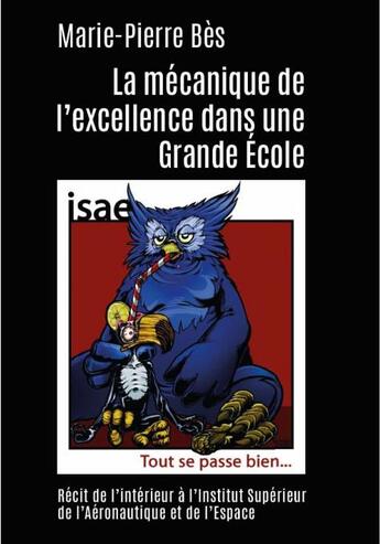 Couverture du livre « La mécanique de l'excellence dans une Grande École : récit de l'intérieur à l'Institut Supérieur de l'Aéronautique et de l'Espace » de Marie-Pierre Bes aux éditions Croquant