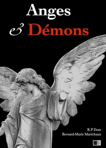 Couverture du livre « Anges et Démons » de R.P Dom Bernard-Marie Marechaux aux éditions Fv Editions