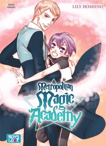 Couverture du livre « Metropolitan magic academy t.1 » de Lily Hoshino aux éditions Boy's Love