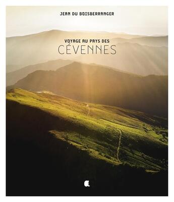 Couverture du livre « VOYAGE AU PAYS DES CEVENNES » de Jean Du Boisberranger aux éditions Alcide