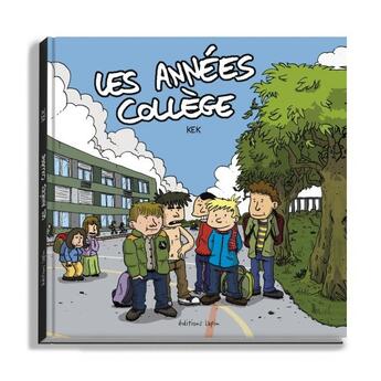 Couverture du livre « Les années collège » de Kek aux éditions Lapin