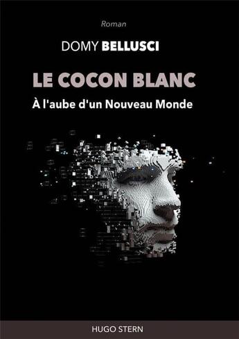 Couverture du livre « Le cocon blanc » de Domy Bellusci aux éditions Hugo Stern