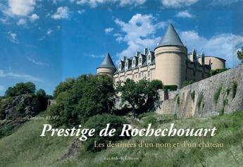 Couverture du livre « Prestige de Rochechouart » de Christian Remy aux éditions Les Ardents Editeurs