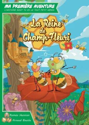 Couverture du livre « La reine de champ-fleuri : Ma première aventure » de Romeo Hennion aux éditions Game Flow