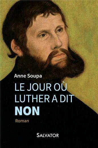 Couverture du livre « Le jour où Luther a dit non » de Anne Soupa aux éditions Salvator