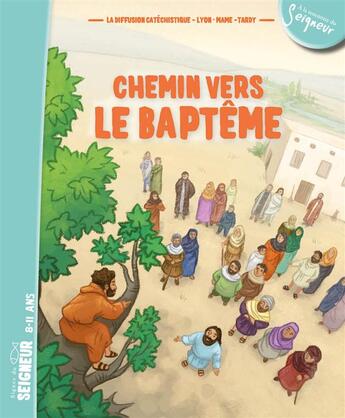 Couverture du livre « Chemin vers le baptême ; signes du Seigneur ; 8-11 ans » de  aux éditions Mame