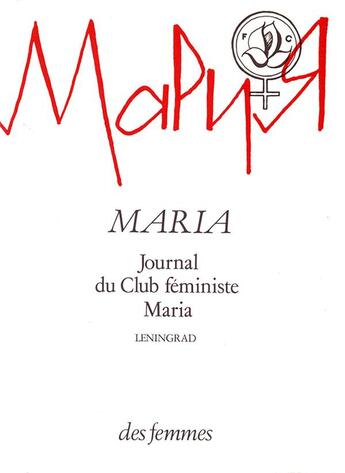 Couverture du livre « Maria ; journal du club féministe Maria de Léningrad » de  aux éditions Des Femmes