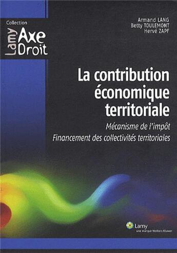 Couverture du livre « Contribution économique territoriale » de Lang/Toulemont/Zapf aux éditions Lamy