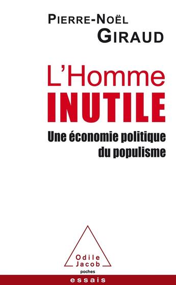 Couverture du livre « L'homme inutile ; une économie politique du populisme » de Giraud/Pierre-Noel aux éditions Odile Jacob