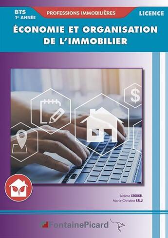 Couverture du livre « Économie et organisation de l'immobilier ; BTS professions immobilières 1re année » de Jerome Georgel et Marie-Christine Ralu aux éditions Fontaine Picard