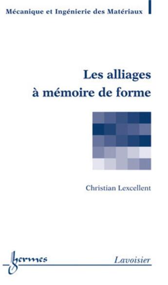 Couverture du livre « Les alliages à mémoire de forme » de Breitkopf/Darve aux éditions Hermes Science Publications