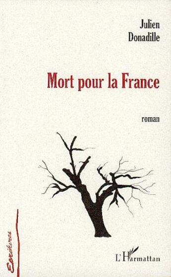 Couverture du livre « MORT POUR LA FRANCE » de Julien Donadille aux éditions L'harmattan