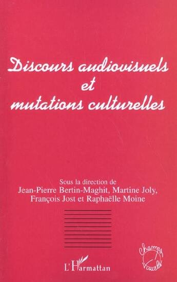 Couverture du livre « Discours audiovisuels et mutations culturelles » de  aux éditions L'harmattan