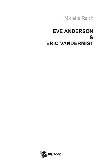 Couverture du livre « Eve anderson et eric vandermist » de M. Robert-Reich aux éditions Publibook