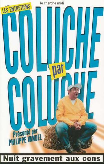 Couverture du livre « Coluche par Coluche » de Coluche/Vandel aux éditions Cherche Midi