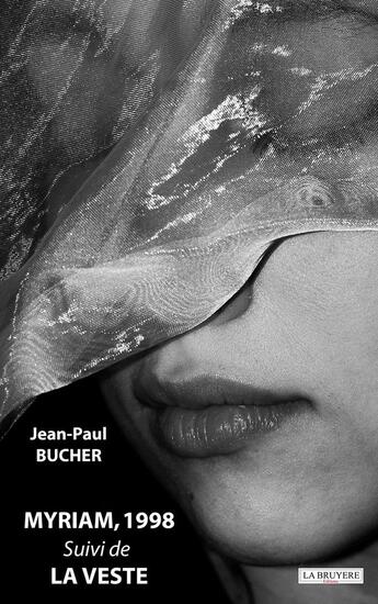 Couverture du livre « Myriam, 1998 ; La veste » de Jean-Paul Bucher aux éditions La Bruyere