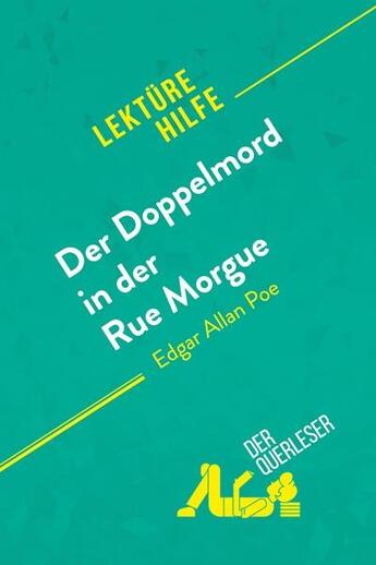 Couverture du livre « Der doppelmord in der rue morgue von Edgar Allan Poe (lektürehilfe) : detaillierte zusammenfassung » de Cecile Perrel et Derquerleser aux éditions Derquerleser.de