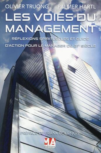 Couverture du livre « Les voies du management » de Olivier Truong et Palmer Hartl aux éditions Ma