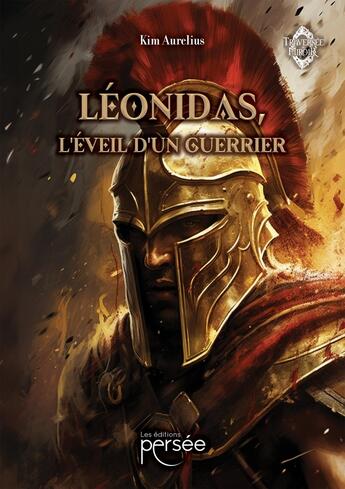 Couverture du livre « Léonidas, l'éveil d'un guerrier : Les Aventures Énigmatiques » de Kim Aurelius aux éditions Persee