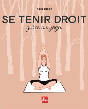 Couverture du livre « Se tenir droit » de Yael Bloch aux éditions La Plage