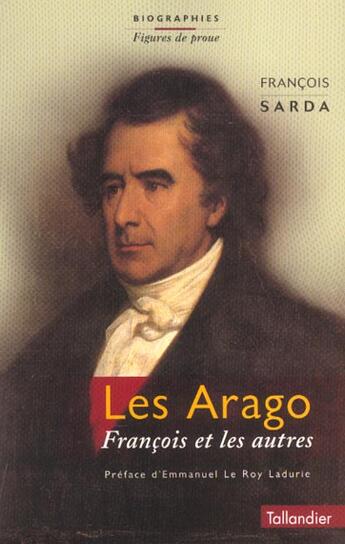 Couverture du livre « Les arago francois et les autres » de Sarda/Le Roy Ladurie aux éditions Tallandier