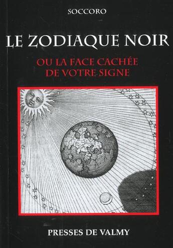 Couverture du livre « Le zodiaque noir ; la face cachee de votre signe » de Soccoro aux éditions Presses De Valmy