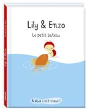 Couverture du livre « A deux c'est mieux ! - lily & enzo : le petit bateau » de Gibert aux éditions Sarbacane