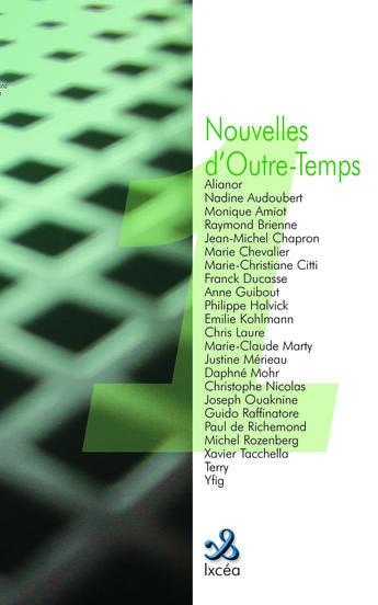 Couverture du livre « Nouvelles d'outre-temps t.1 » de  aux éditions Ixcea