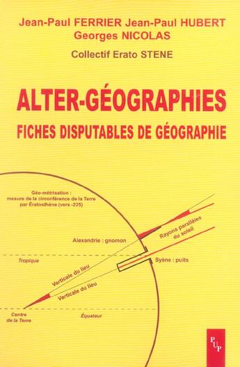 Couverture du livre « Alter-geographies - fiches disputables de geographie » de Jean-Paul Ferrier aux éditions Pu De Provence