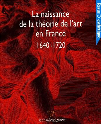 Couverture du livre « La naissance de la théorie de l'art en France 1640-1720 » de  aux éditions Nouvelles Editions Place