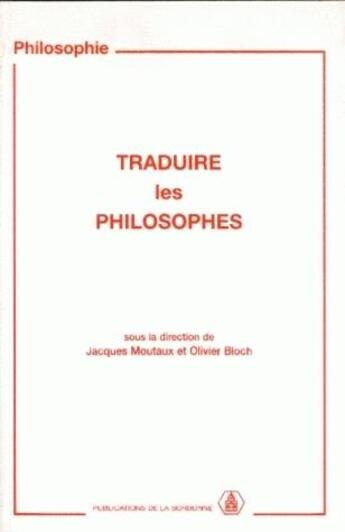 Couverture du livre « Traduire les philosophes » de Blo Moutaux Jacques aux éditions Sorbonne Universite Presses