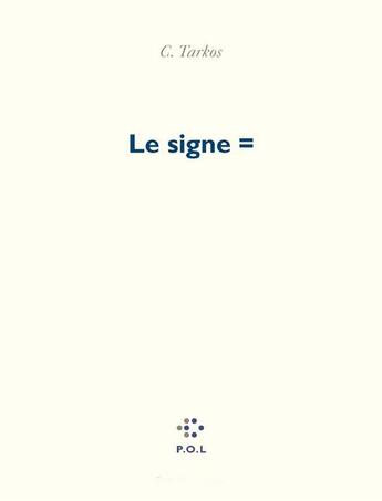 Couverture du livre « Le signe = » de Christophe Tarkos aux éditions P.o.l