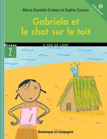 Couverture du livre « Gabriela Et Le Chat Sur Le Toit » de Croteau Md aux éditions Heritage - Dominique Et Compagnie