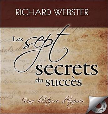 Couverture du livre « Les sept secrets du succès ; une histoire d'espoir ; livre + cd » de Richard Webster aux éditions Ada