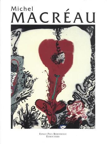 Couverture du livre « Michel Macreau » de Courcol/Rebeyrolle aux éditions Paul Rebeyrolle