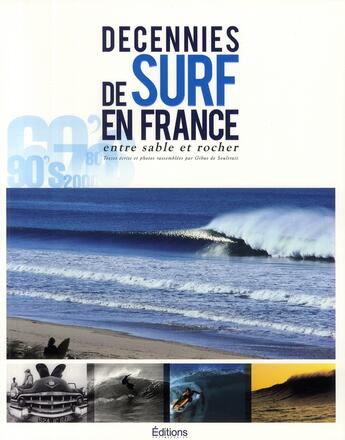 Couverture du livre « Entre sable et rochers ; décennies de surf » de Gibus De Soultrait aux éditions Surf Session
