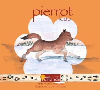 Couverture du livre « Pierrot loup » de Michele Trousseau et Laurence Mariani aux éditions Michel Zalio