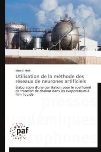 Couverture du livre « Utilisation de la methode des reseaux de neurones artificiels - elaboration d'une correlation pour l » de El Hadj Islam aux éditions Presses Academiques Francophones