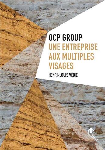 Couverture du livre « OCP group : une entreprise aux multiples visages » de Henri-Louis Vedie aux éditions Eddif Maroc