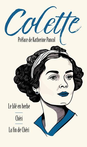 Couverture du livre « Le blé en herbe ; Chéri ; La fin de Chéri » de Colette aux éditions Archipoche