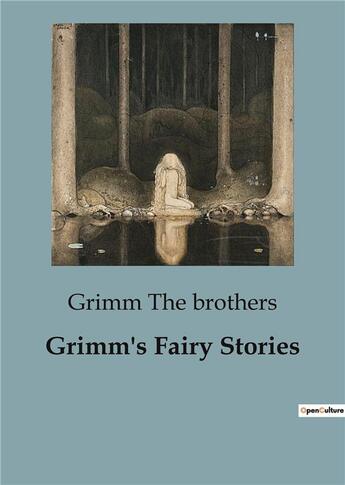 Couverture du livre « Grimm's Fairy Stories » de The Brothers Grimm aux éditions Culturea