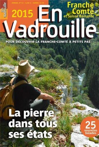 Couverture du livre « En vadrouille ; Franche-Comté et Suisse Romande ; la pierre dans tous ses états (édition 2015) » de Sylvie Debras aux éditions Vadrouille