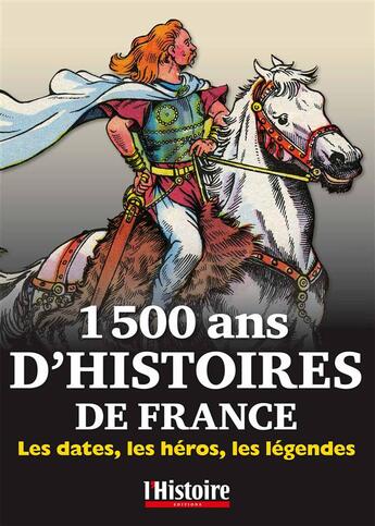 Couverture du livre « 1500 ans d'histoire de France » de  aux éditions L'histoire