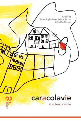 Couverture du livre « Caracolavie - et autres poemes » de Billet/Puyfoulhoux aux éditions Editions Du Pourquoi Pas