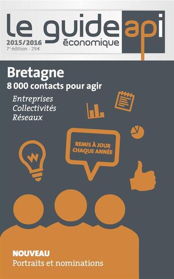 Couverture du livre « Le guide économique api Bretagne 2015/2016 » de  aux éditions Api Publications