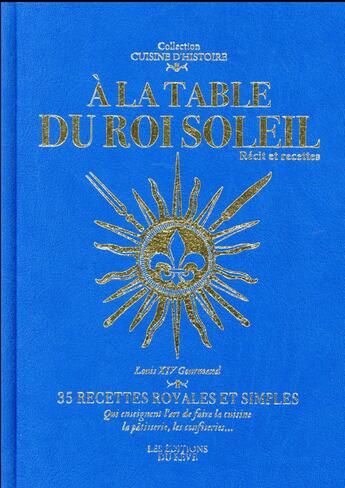 Couverture du livre « À la table du Roi Soleil » de Marie De La Forest aux éditions Editions Du Reve