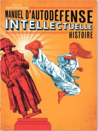 Couverture du livre « Manuel d'autodéfense intellectuelle : Histoire » de Maniere De Voir aux éditions Maniere De Voir