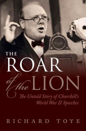 Couverture du livre « The Roar of the Lion: The Untold Story of Churchill's World War II Spe » de Toye Richard aux éditions Editions Racine