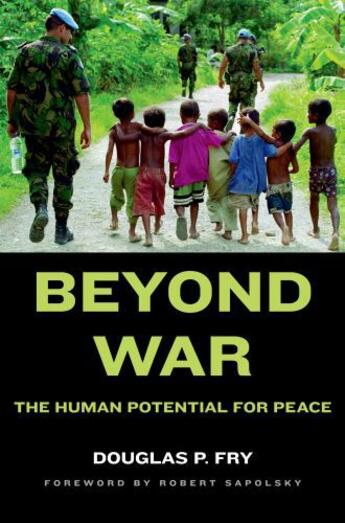 Couverture du livre « Beyond War: The Human Potential for Peace » de Fry Douglas P aux éditions Oxford University Press Usa